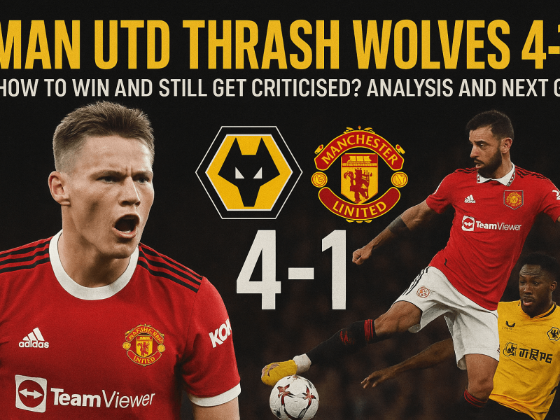 แมนยูถล่มวูล์ฟส์ 4-1! ชนะยังไงให้โดนด่า? ส่องฟอร์มลูกทีมอโมริม พร้อมบทวิเคราะห์นัดต่อไปและทำเงินที่ Dafabet